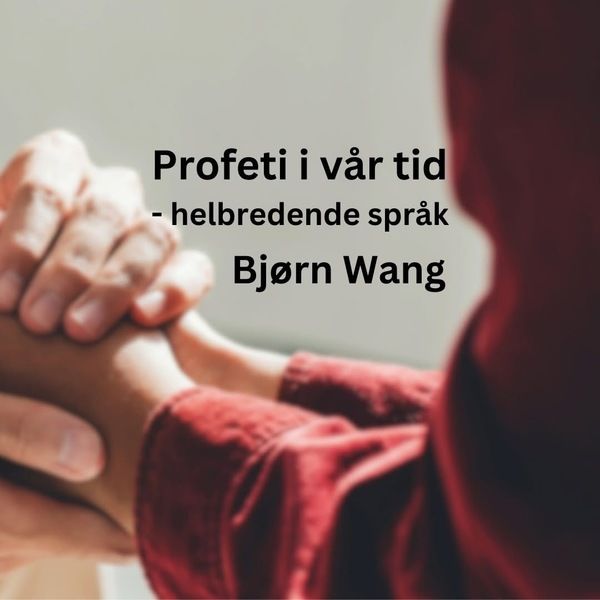 Profeti i vår tid - helbredende språk