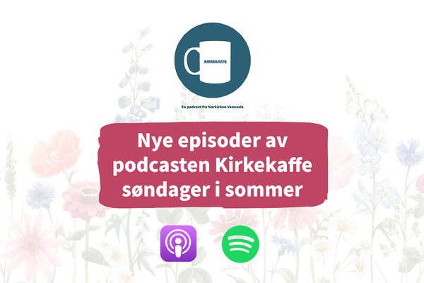 Hør podcasten Kirkekaffe hver søndag i sommer