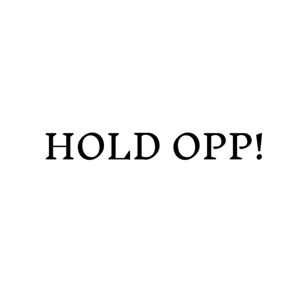 Hold opp!