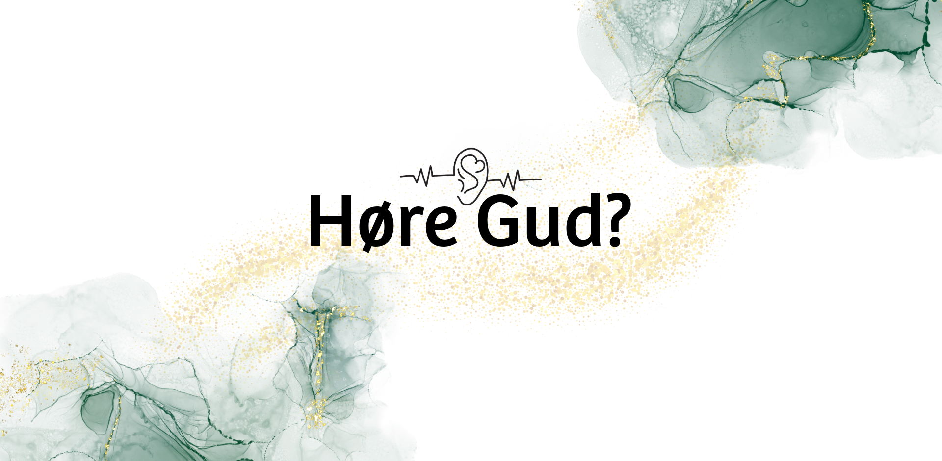 Høre Gud?