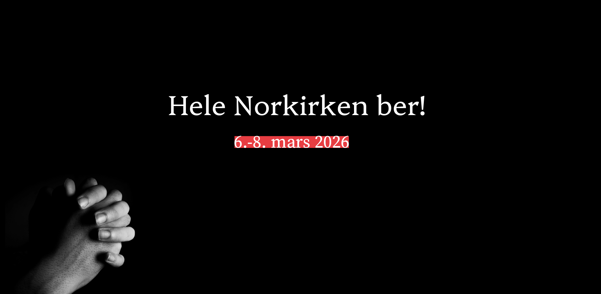 Hele Norkirken ber