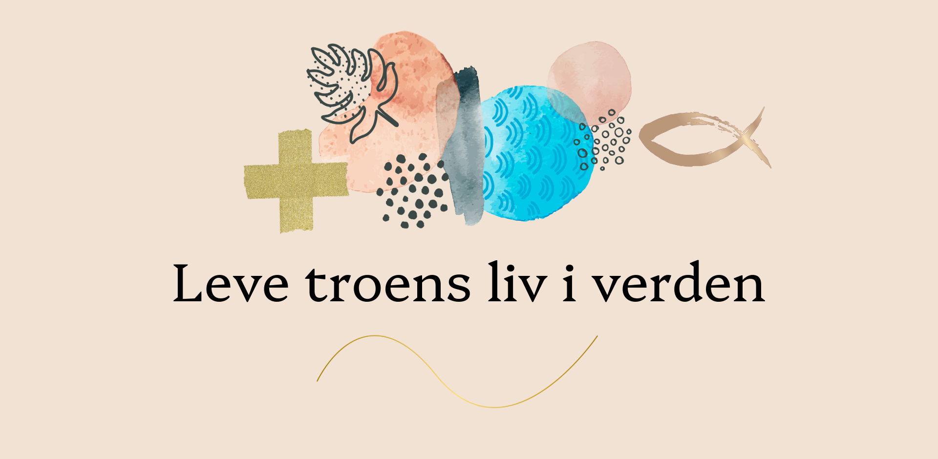 Leve troens liv i verden