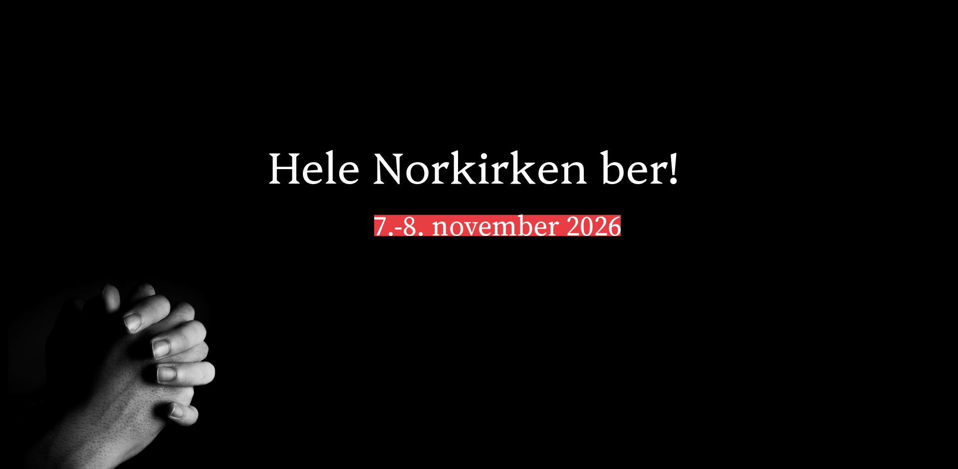 Hele Norkirken ber