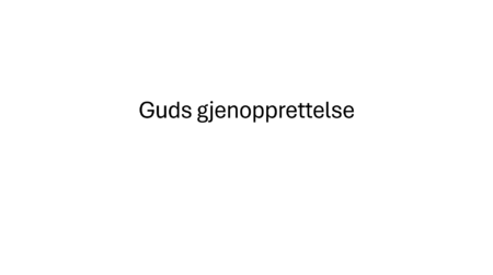 Arne Smedstuen - Guds gjenopprettelse