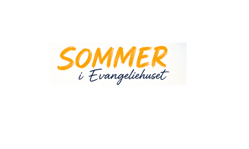 Sommer i Evangeliehuset