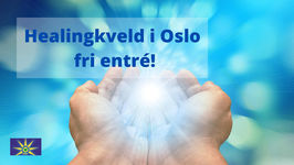 16. August - Healingkveld i Oslo fri entré!