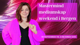 Mastermind mediumskap weekend i Bergen 2022