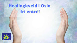 11. Oktober - Healingkveld i Oslo fri entré!