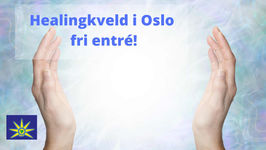 17. Oktober - Healingkveld i Oslo fri entré!