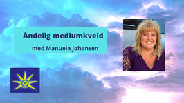 11. Oktober - Åndelig mediumkveld i Råde med sertifisert medium Manuela Johansen