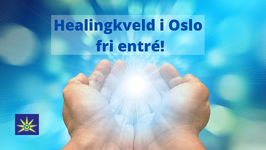 12. Mars - Healingkveld i Oslo fri entré!