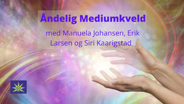 13. Mars - Åndelig mediumkveld i Stavanger med foredrag