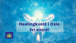 10. Juni 2024 - Healing kveld i Oslo - kl. 18.30 - 20.00 fri entré!