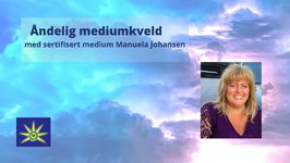 04. Juni - Åndelig mediumkveld i Råde med sertifisert medium Manuela Johansen