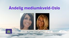 17. September - Åndelig Mediumkveld i Oslo