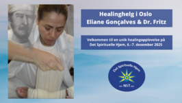 Eliane Gonçalves & Dr. Fritz – Healing på Det Spirituelle Hjem i Oslo 6.–7. desember 2025.  BOOK NÅ!