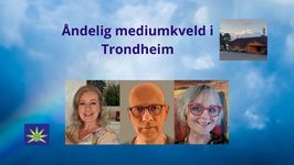 11. November - Åndelig mediumkveld i Trondheim