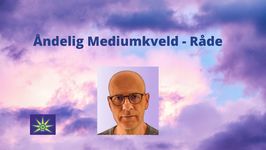 3. Desember - Åndelig mediumkveld i Råde