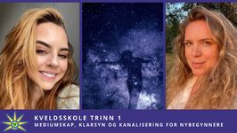 Kveldsskole trinn 1: Mediumskap, klarsyn og kanalisering for nybegynnere Oslo Vinter og vår 2026 - FULLT