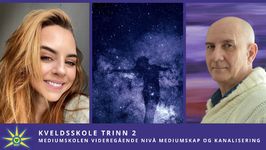 Kveldskole trinn 2: Mediumskolen videregående nivå mediumskap og kanalisering Oslo Våren 2026 - FULLT