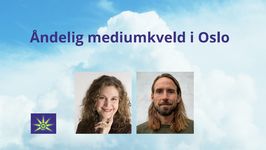 18. Mars - Åndelig Mediumkveld i Oslo