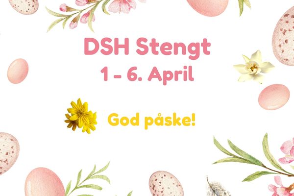 Påskestengt f.o.m. onsdag 1. April t.o.m. mandag 6. April -  DSH Oslo