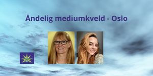 26. August - Åndelig Mediumkveld i Oslo