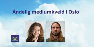 28. Oktober - Åndelig mediumkveld i Oslo