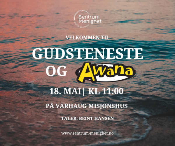 Gudsteneste/Awana 18.05.25