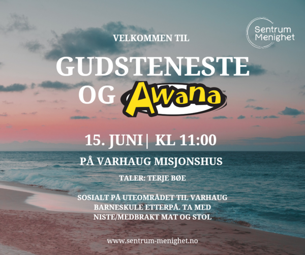 Gudsteneste/Awana 15. juni
