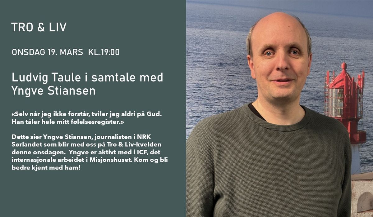 Tro og Liv, Ludvig Taule i samtale med Ynge Stiansen