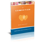The Connection: Where Hearts Meet - Small group study by Dr. Karyn Purvis & Elizabeth Styffe