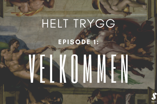 HELT TRYGG