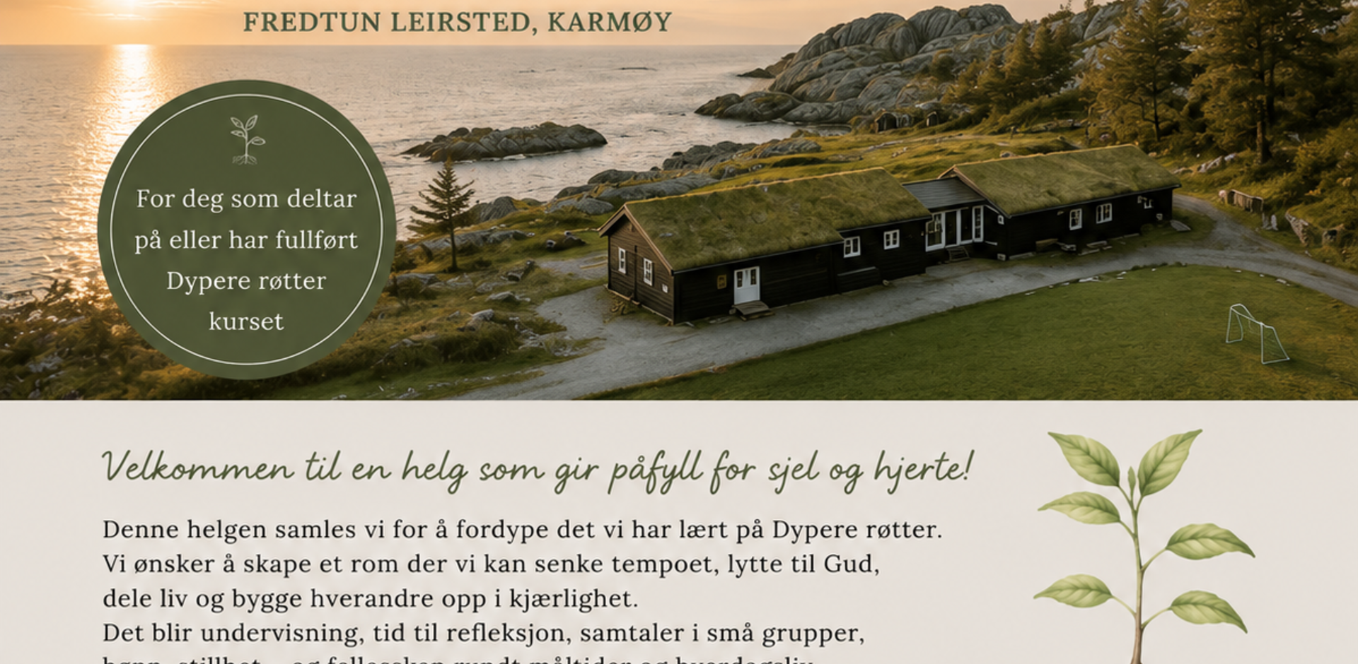 Dypere røtter Weekend 6. - 8. nov