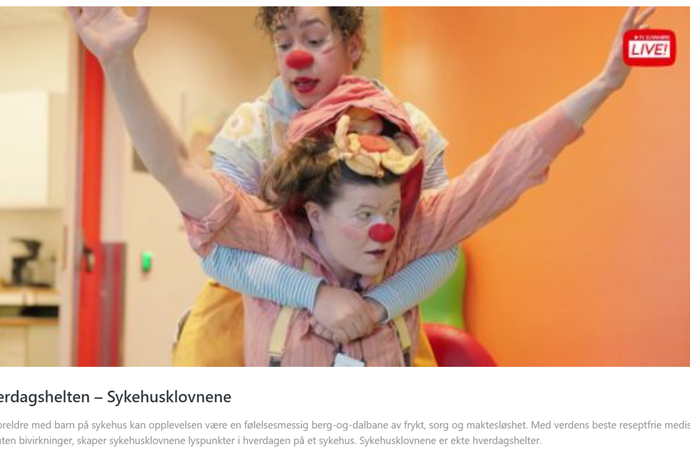 Sunnmøre Live har laget en serie om Hverdagshelter, og Sykehusklovnene er med!