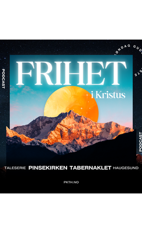Frihet i Kristus - Frelsen kommer fra Gud