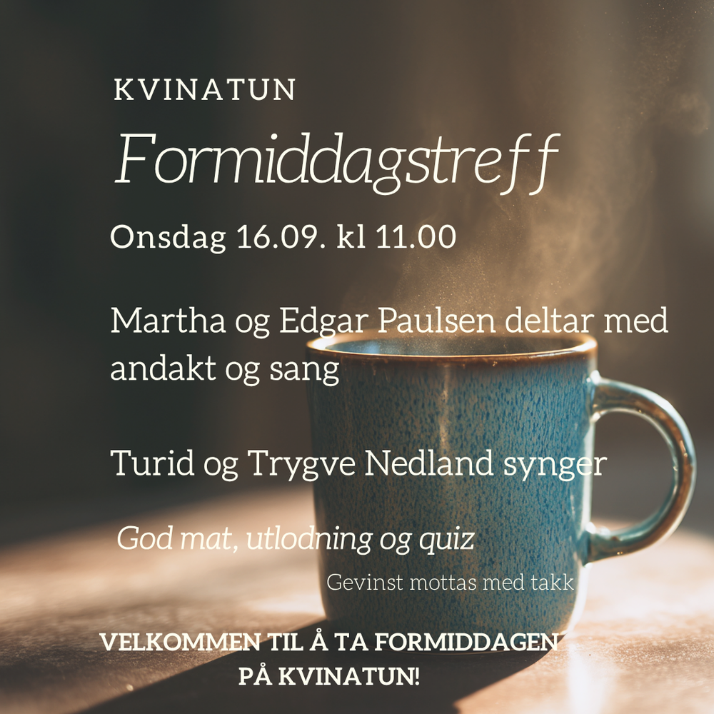 Formiddagstreff, Kvinatun 16.sept.