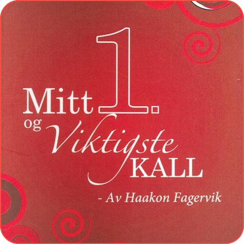 Håkon Fagervik: Mitt første og viktigste kall – hefte (utsolgt)