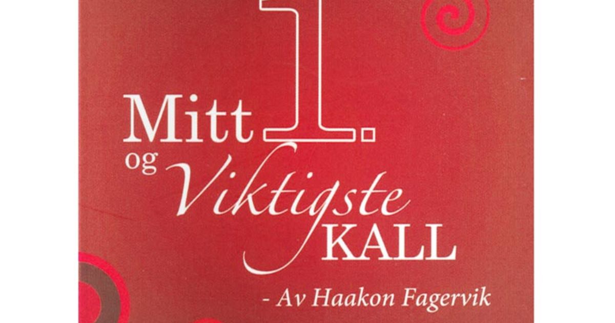 Håkon Fagervik: Mitt første og viktigste kall – hefte (utsolgt)