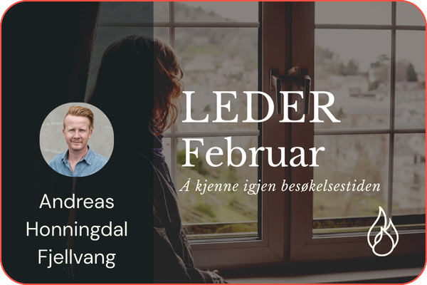 ​​​​​​​Å kjenne igjen besøkelsestiden