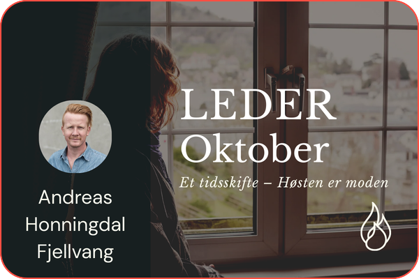 Et tidsskifte – Høsten er moden