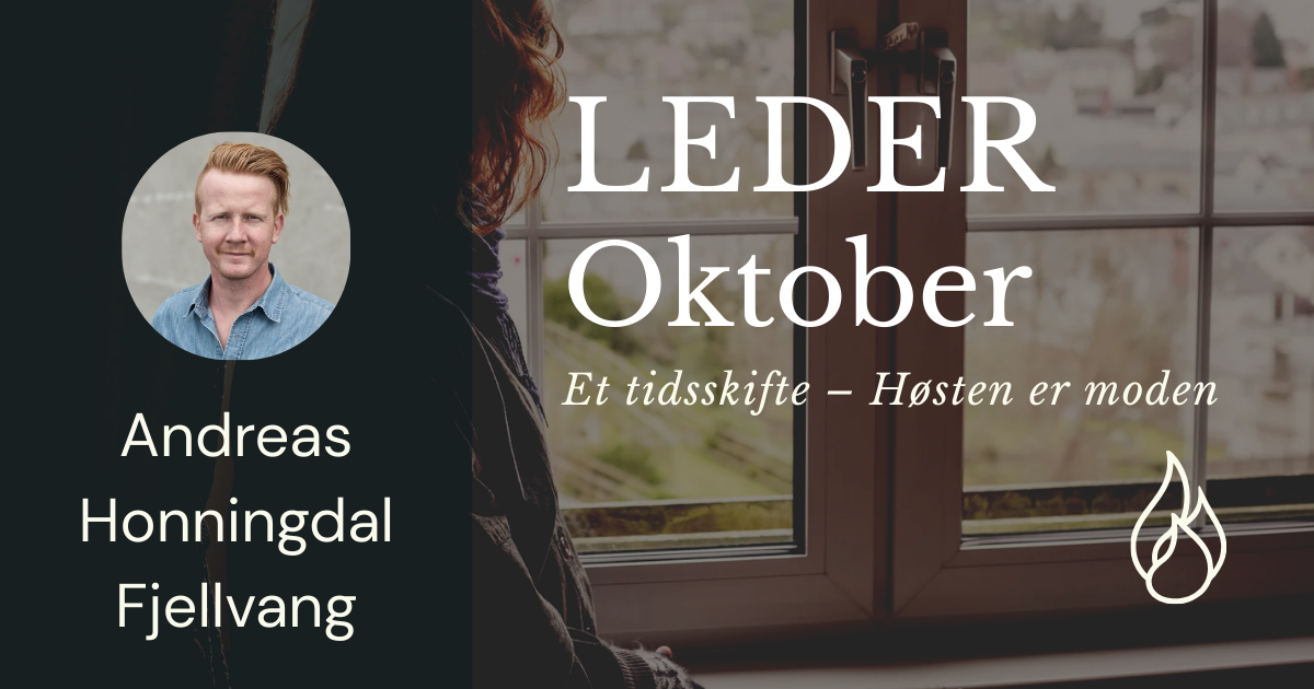 Et tidsskifte – Høsten er moden