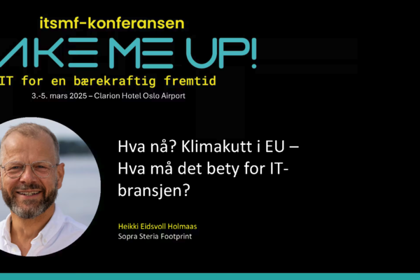 Hva nå? Klimakutt i EU – hva må det bety for IT-bransjen?