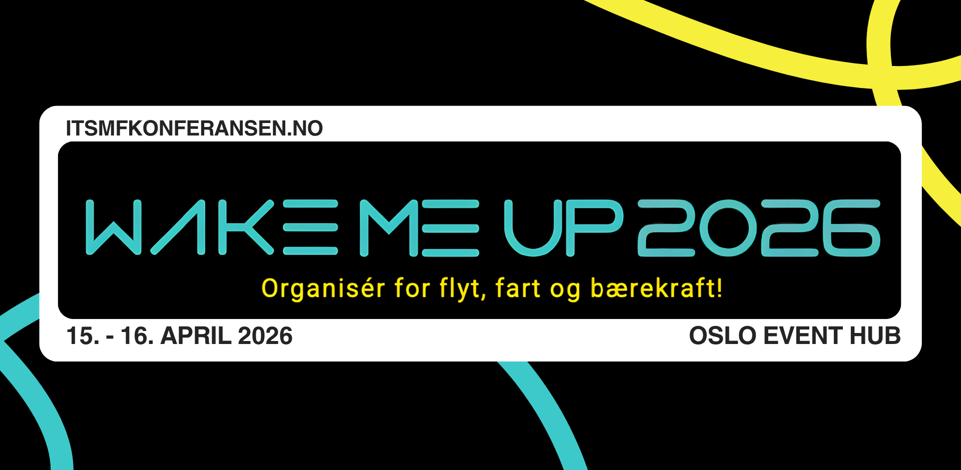 Wake me up flytter – og fornyer seg! – Bli med på Oslo Event Hub 15.-16. april!