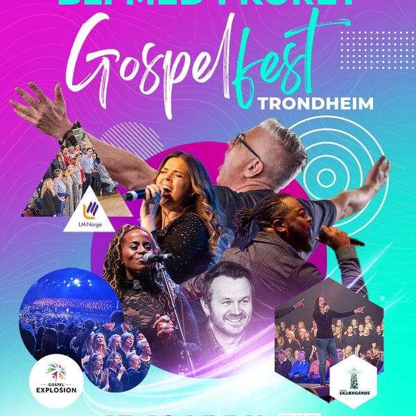 Gospelfest TRONDHEIM 17 - 19 april