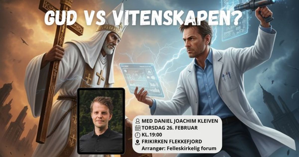 2026-02-26 - Daniel Joachim Kleiven - Gud vs vitenskapen? - temakveld i Frikirken