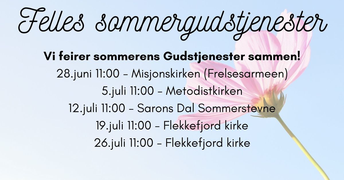 Velkommen til gudstjenester i Flekkefjord i sommer!