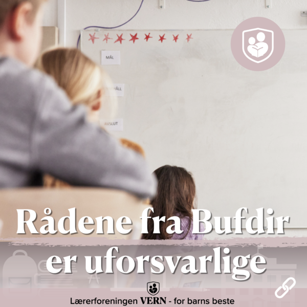 Lærerforening: Rådene fra Bufdir er uforsvarlige
