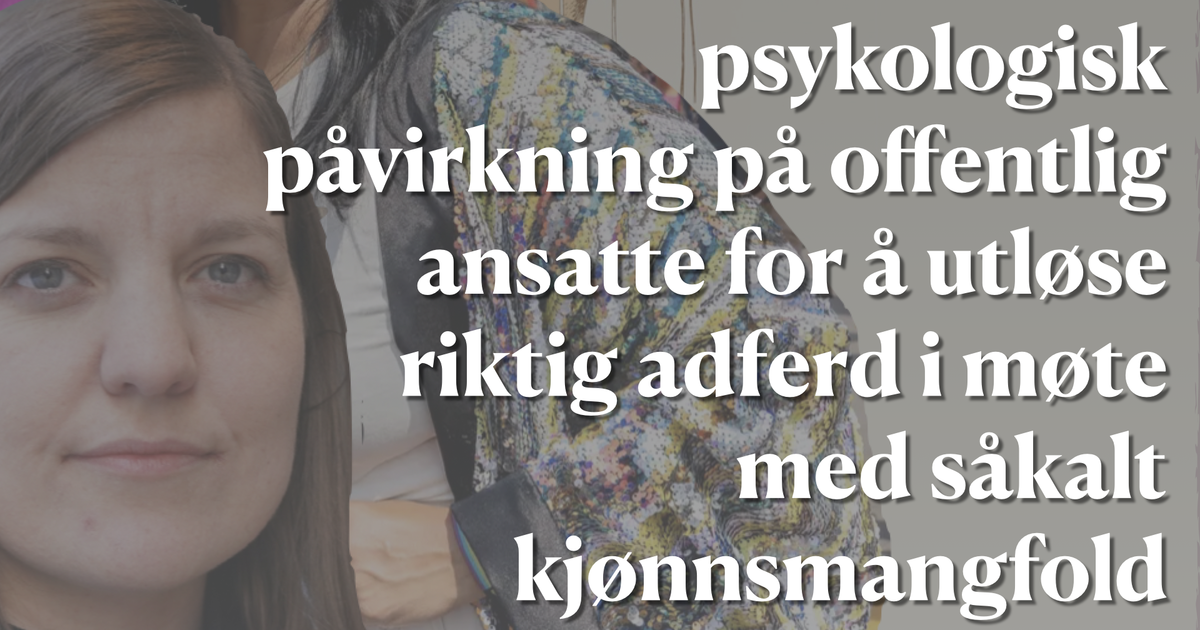 Staten har bestilt psykologisk påvirkning på offentlig ansatte for å ...