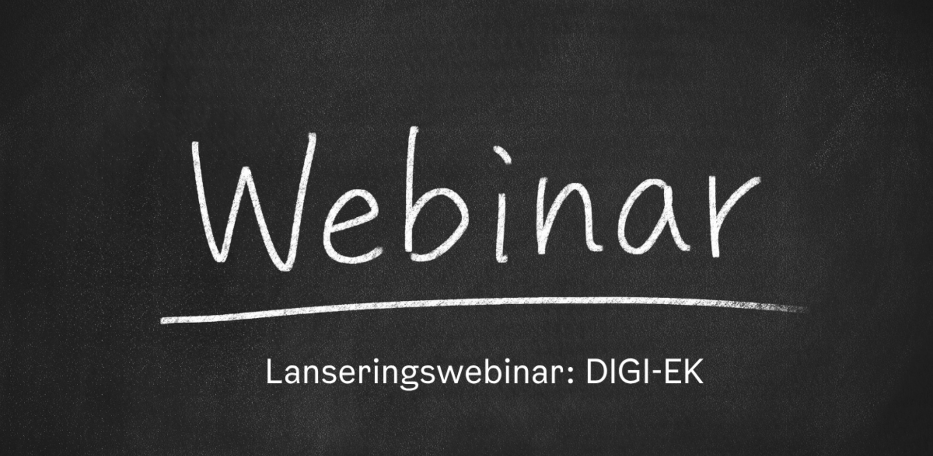 Lanseringswebinar: DIGI-EK
